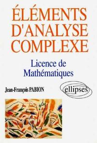 Eléments d'analyse complexe : licence de mathématiques