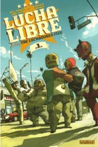 Lucha libre, n° 1. Introducing the luchadores five