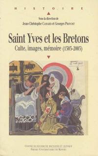 Saint Yves et les Bretons, culte, images, mémoire, 1303-2003 : actes du colloque de Tréguier, 18-20 septembre 2003