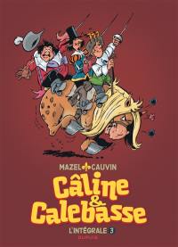 Câline & Calebasse : l'intégrale. Vol. 3