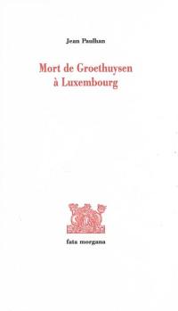Mort de Groethuysen à Luxembourg