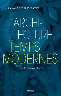 L'architecture des temps modernes : et la formation de l'Europe