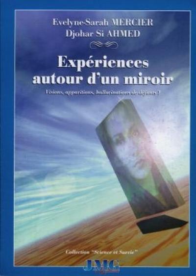 Expériences autour d'un miroir : visions, apparitions, hallucinations de défunts ?