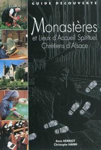 Monastères et lieux d'accueil spirituel chrétiens d'Alsace