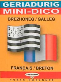 Mini dico breton-français & français-breton. Geriadurig brezhoneg-galleg & galleg-brezhoneg