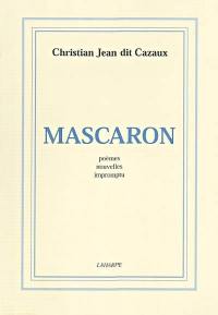 Mascaron : poèmes, nouvelles, impromptu