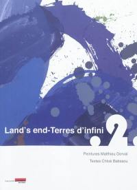 Land's end-Terres d'infini. 2 : exposition, Port-musée de Douarnenez du 11 février au 2 novembre 2011