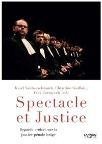 Spectacle et justice : regards croisés sur la justice pénale belge