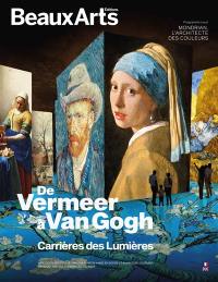 De Vermeer à Van Gogh : Carrières des Lumières