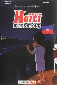Les aventures de P'tit Filou. Haïti mon amour