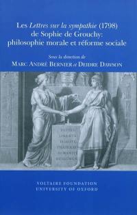 Les Lettres sur la sympathie (1798) de Sophie de Grouchy : philosophie morale et réforme sociale