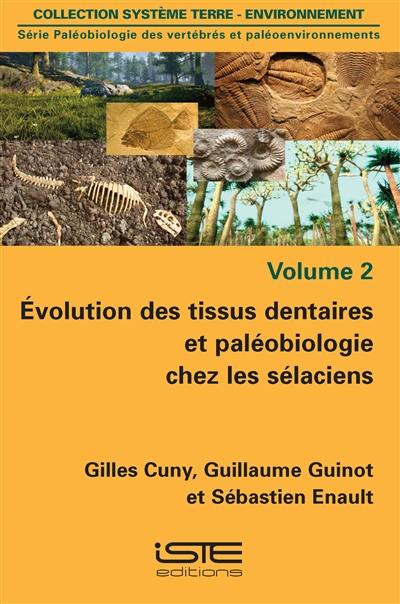 Evolution des tissus dentaires et paléobiologie chez les sélaciens
