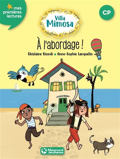 Villa Mimosa. Vol. 2. A l'abordage !
