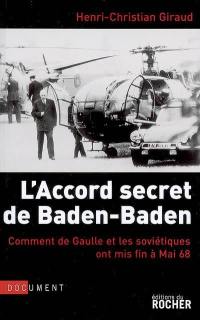 L'accord secret de Baden-Baden : comment de Gaulle et les Soviétiques ont mis fin à Mai 68