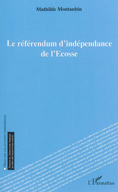 Le référendum d'indépendance de l'Ecosse