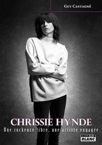 Chrissie Hynde : une rockeuse libre, une artiste engagée