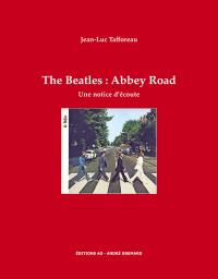 The Beatles : Abbey Road : une notice d'écoute
