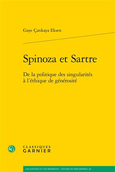 Spinoza et Sartre : de la politique des singularités à l'éthique de générosité