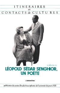 Itinéraires et contact de cultures, n° 9. Léopold Sédar Senghor, un poète