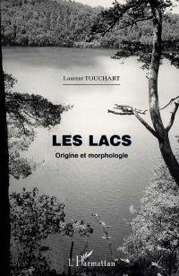 Les lacs : origine et morphologie