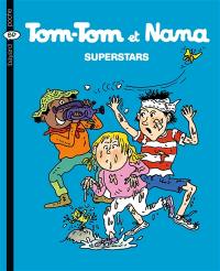 Tom-Tom et Nana. Vol. 22. Superstars