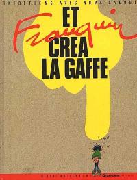 Et Franquin créa Lagaffe : entretiens avec Numa Sadoul