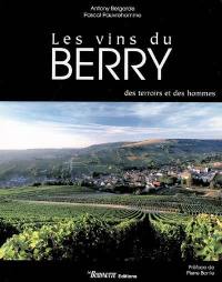 Les vins du Berry : des terroirs et des hommes