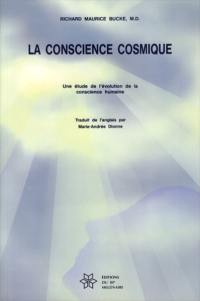 La conscience cosmique : étude de l'évolution de la conscience humaine