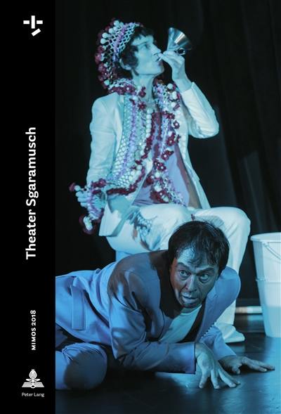 Mimos : Schweizer Theater-Jahrbuch = Mimos : annuaire suisse du théâtre, n° 80. 2018 : Theater Sgaramusch