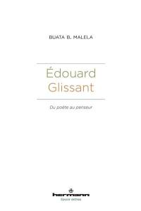 Edouard Glissant : du poète au penseur