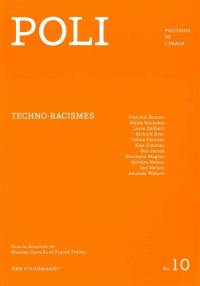 Poli : politique de l'image, n° 10. Techno-racismes