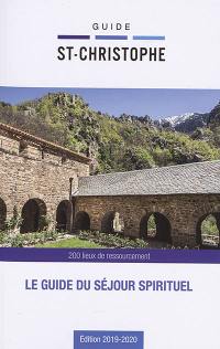 Guide Saint-Christophe : le guide du séjour spirituel : 200 lieux de ressourcement