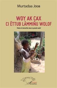 Woy ak cax : ci ëttub làmminu wolof : poésie et devinettes dans la pensée wolof