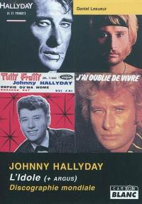 Johnny Hallyday : l'idole + argus (discographie mondiale)