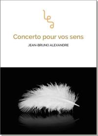 Concerto pour vos sens : roman contemporain