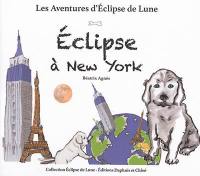 Les aventures d'Eclipse de lune. Vol. 1. Eclipse à New York