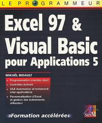 Le programmeur Excel 97 et Visual Basic pour applications 5
