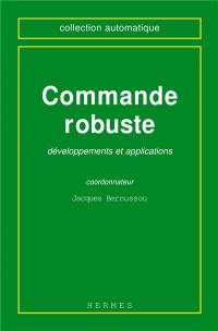 Commande robuste : développements et applications