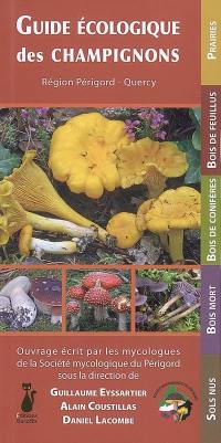 Guide écologique des champignons : région Périgord-Quercy
