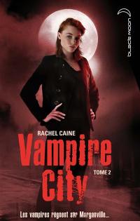 Vampire city. Vol. 2. La nuit des zombies