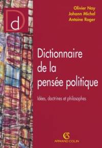 Dictionnaire de la pensée politique : idées, doctrines et philosophes