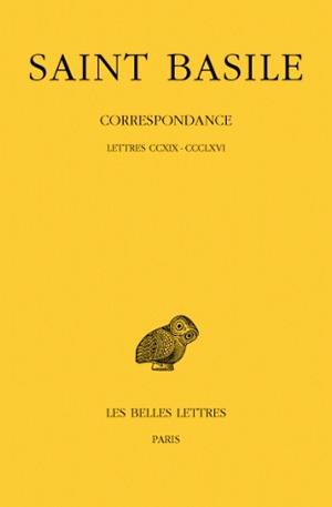 Correspondance. Vol. 3. Lettres CCXIX-CCCLXVI