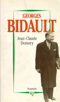 Georges Bidault, 1899-1983 : biographie