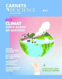Carnets de science, n° 11. Climat : notre avenir en question