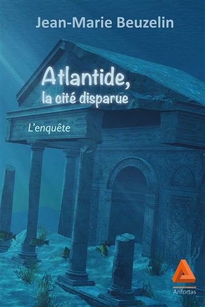 Atlantide, la cité disparue : l'enquête
