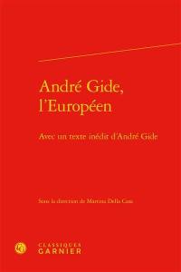 André Gide, l'Européen : avec un texte inédit d'André Gide