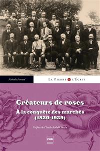 Créateurs de roses : à la conquête des marchés, 1820-1939