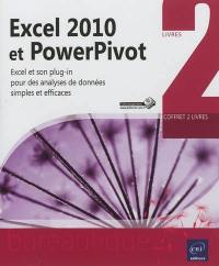 Excel 2010 et PowerPivot : coffret de 2 livres : Excel et son plug-in pour des analyses de données simples et efficaces