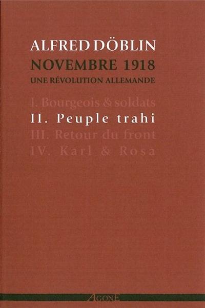 Novembre 1918 : une révolution allemande. Vol. 2. Peuple trahi