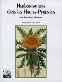 Herborisations dans les Hautes-Pyrénées ou Essai pour servir à l'histoire naturelle, tant des végétaux qui y croissent spontanément que de ceux qu'une culture habituelle y a naturalisés